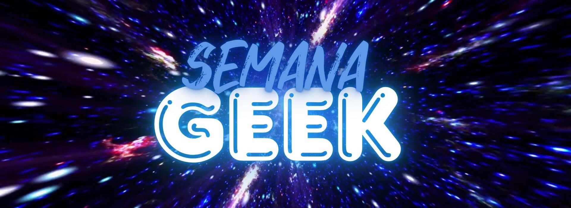 SEMANA GEEK
