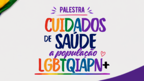 Cuidados de Saúde a população LGBTQIAPN+ – Tarde